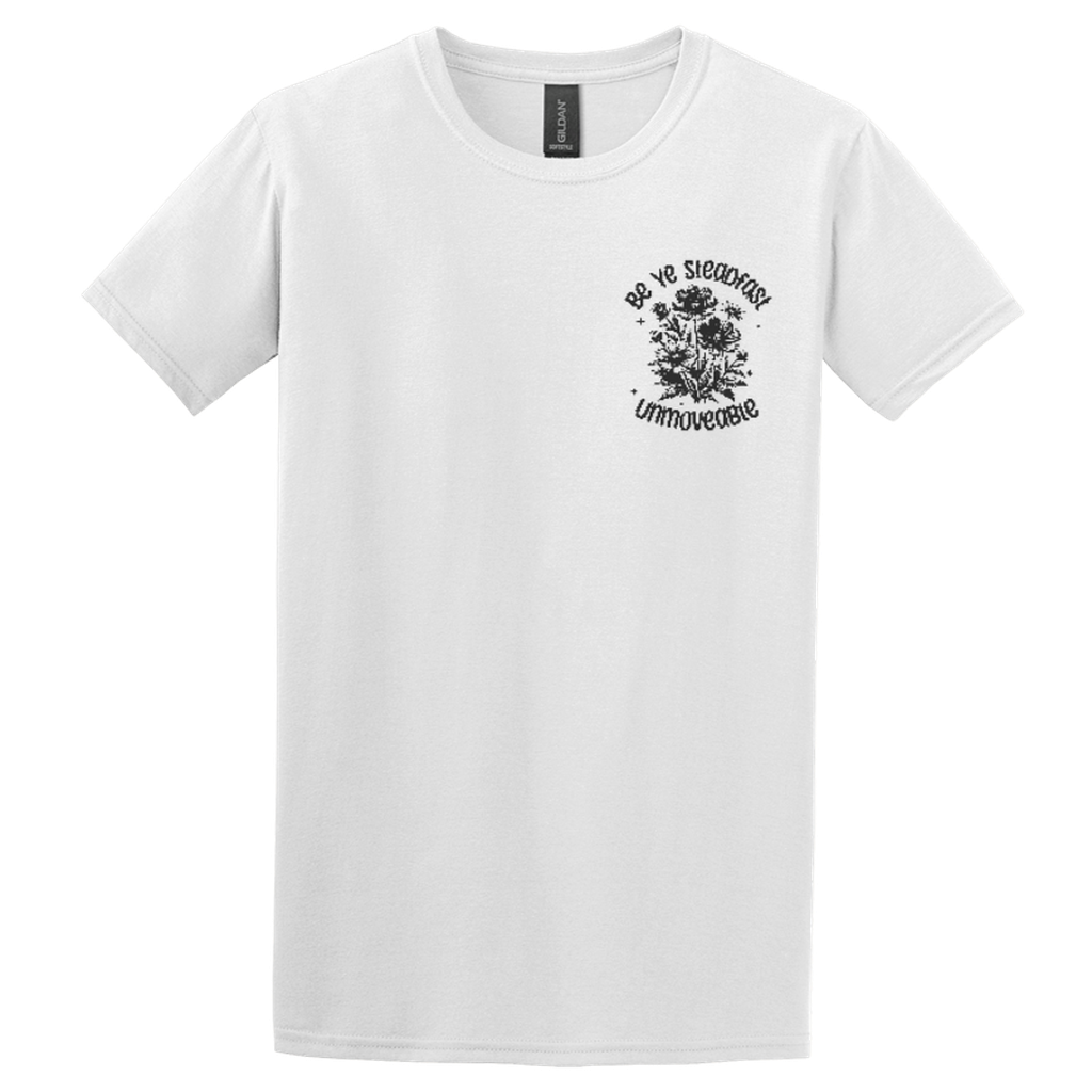 "Be Ye Steadfast" White Adonai T-Shirt, Front Print