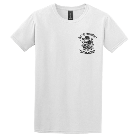 "Be Ye Steadfast" White Adonai T-Shirt, Front Print